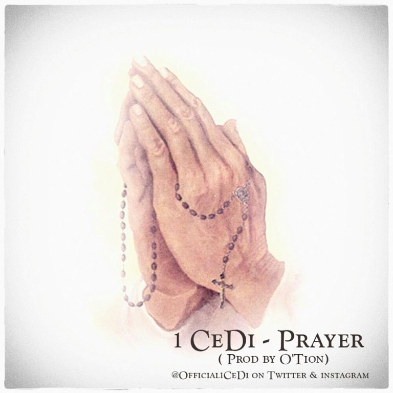 AUDIO: 1 CeDi - Prayer(Prod. by Otion)(Nanakesse24.com)