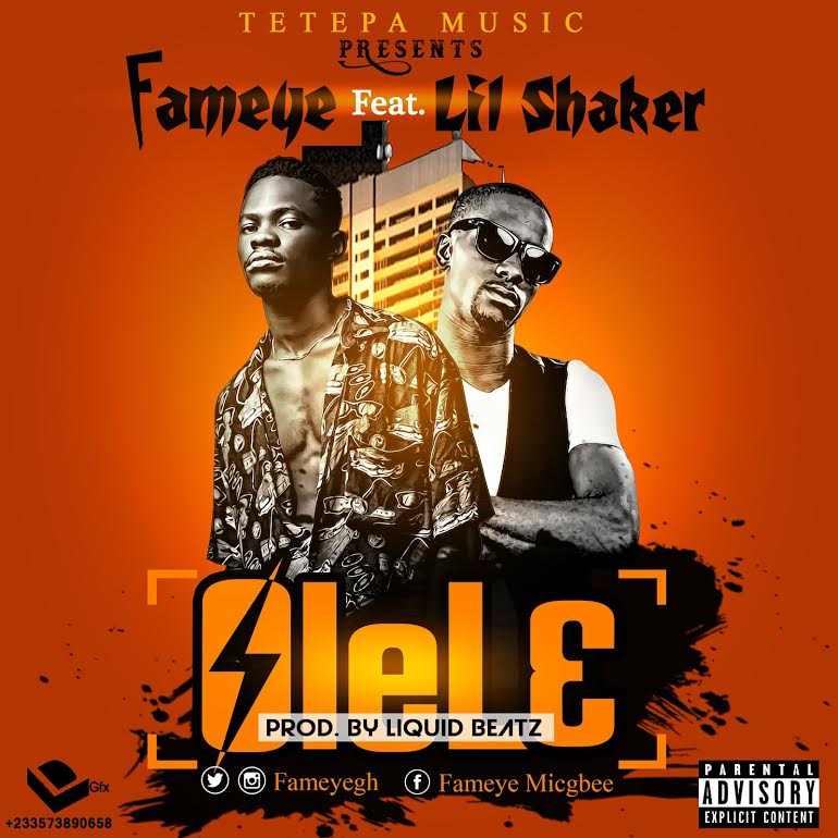 AUDIO: Fameye - Olele ft. Shaker (Prod.By Liquidbeatz)(NanaKesse24.com)
