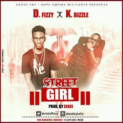 AUDIO: D'fizzy x K. Bizzle - Street Girl (Prod. by Exgee)(Nanakesse24.com)