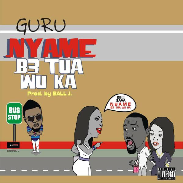 Guru - Nyame Ntua Woka (Pro By Ball J) (NanaKesse24.com)