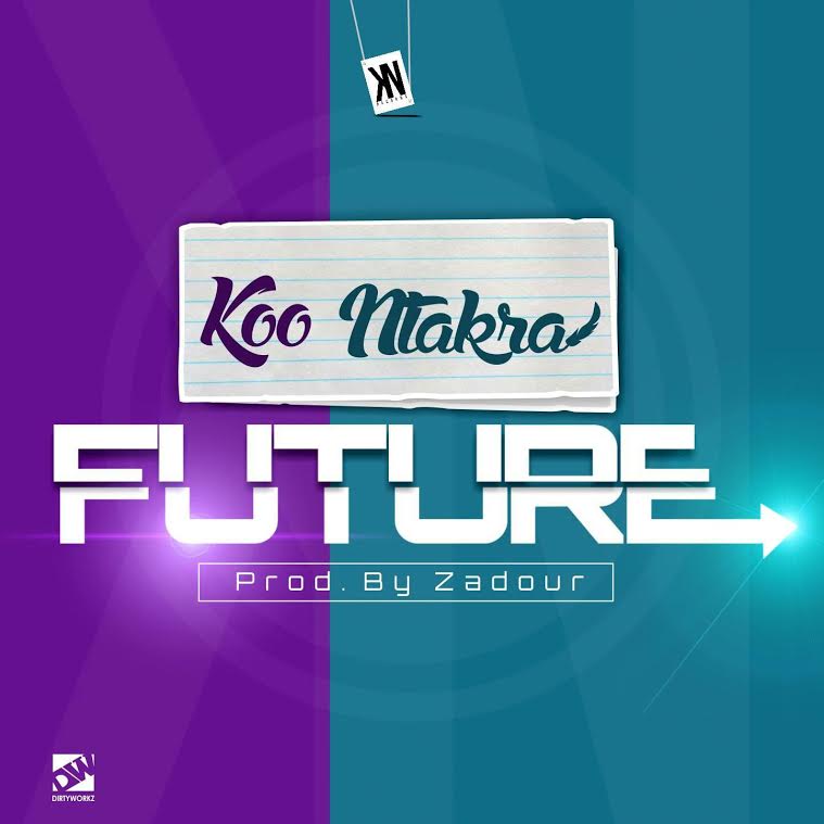 AUDIO: Koo Ntakra - Future(Prod by Zadour Mastered)(Nanakesse24.com)