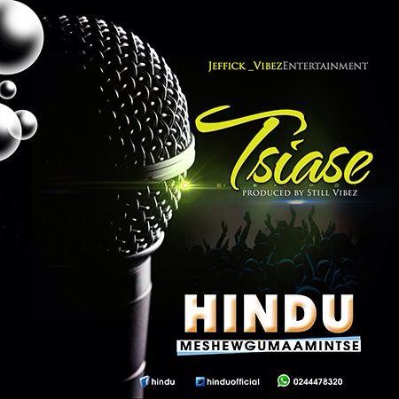 Hindu – Tsiase (Prod. by Still Vibez)